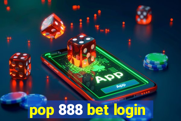 pop 888 bet login